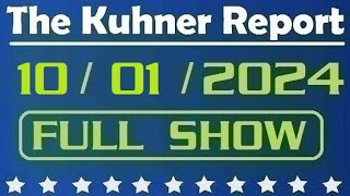 The Kuhner Report  October 01 2024 FULL SHOW [upl. by Zusman]