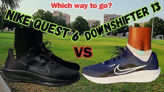 Nike Downshifter 13 vs Quest 6 Full review Nike quest6 downshifter13 bestbudgetrunningshoes [upl. by Yelekalb]