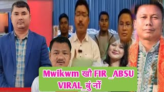 ABSU आ Mwikwm खौ Case Clarification  Maa Sannanwi Viral k Nwng [upl. by Nnaeerb]