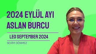 2024 Eylül Ayı Aslan Burcu Yorumları  Yeni Hayatınızın Kapıları Açılacak [upl. by Retnuh247]