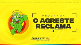 PROGRAMA  O AGRESTE RECLAMA  11  11  2024 [upl. by Caughey678]