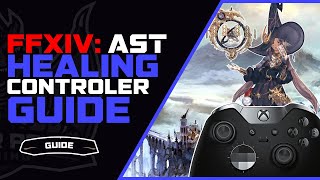 FFXIV AST Controller Guide  Shadowbringers Astrologian Guide [upl. by Sholes354]