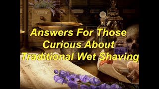 Answers For Those Curious About Traditional Wet Shaving [upl. by Arvin]