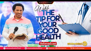 WATCH THE TIP FOR YOUR GOOD HEALTH Rebroadcast 07072024 [upl. by Younglove156]