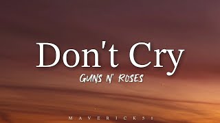 Guns N Roses  Dont Cry Lyrics ♪ [upl. by Anelrats]