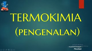 MASTERKIMIASPM KIMIA KSSM TING5 TERMOKIMIA Siri 1 Pengenalan amp Haba Pemendakan [upl. by Nosae507]