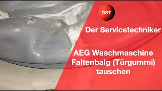 AEG Waschmaschine Türdichtung Türgummi tauschen [upl. by Irec]