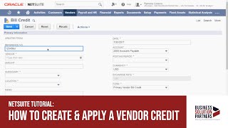 NetSuite Tutorial How to Create and Apply a Vendor Credit [upl. by Ilrebmik]