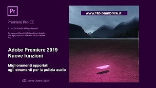 02  Novità in Adobe Premiere 2019 migliorare audio e rimuovere rumori [upl. by Marbut]