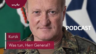 229 Kursk  Podcast Was tun Herr General  MDR [upl. by Prisilla]