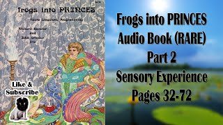 Frogs into PRINCES  Audio Book  Rare  Part 2 Sensory Experience [upl. by Cates]