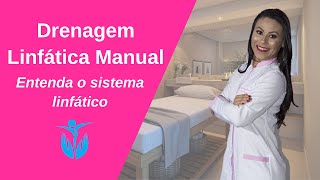 DRENAGEM LINFÁTICA MANUAL  Entenda como funciona o sistema linfático [upl. by Ungley]