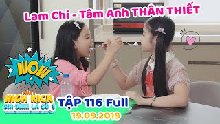 Gia đình là số 1 Phần 2  Tập 116 Full Lam Chi  Tâm Anh THÂN THIẾT sau khi Lam Chi bị bạn BẮT NẠT [upl. by Norton]