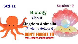 Biology Std 11 chp4  Kingdom Animalia Session9 Phylum Mullusca kingdomanimalia [upl. by Cavanaugh490]