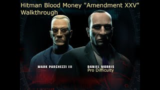 Hitman Blood Money Amendment XXV Walkthrough Professional [upl. by Bronny]