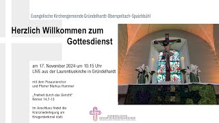 Gottesdienst am 17 November 2024 1015 Uhr LIVE aus Gründelhardt mit Pfarrer Markus Hammer [upl. by Airotkciv616]