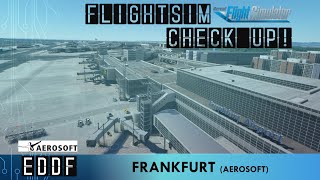 CHECKUP EDDF Frankfurt AEROSOFT Szenerie für MSFS 0375 flightsim scenery [upl. by Engel761]