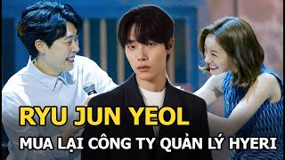 Ryu Jun Yeol mua lại công ty quản lý Hyeri [upl. by Ayahc791]