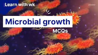 Microbial growth  MCQs  Learn with wk [upl. by Janessa]