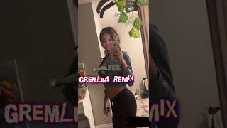 Gremlins “REMIX” part 1 [upl. by Isaiah293]