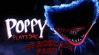 Playing Poppy Playtime Chapter 1 Roblox Remakes  Some Roblox Chapter 2 Gameplay [upl. by Eedyaj707]