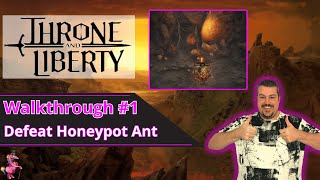 Throne and Liberty Defeat Honeypot Ant  Playlist Full Walkthrough Part 1 [upl. by Celinda]