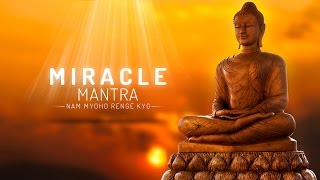 MIRACLE MANTRA  NAM MYOHO RENGE KYO [upl. by Ahsienal635]