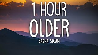 Sasha Sloan  Older Lyrics 🎵1 Hour [upl. by Jewell]