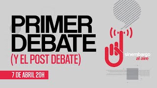 EnVivo ¬ SinEmbargoAlAire PrimerDebatePresidencial y post debate [upl. by Ribaj]