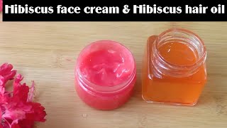 DIY  Hibiscus hair oil amp Hibiscus Face cream Gel [upl. by Daub]