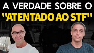 A verdade sobre o quotatentado ao STFquot  Tudo que se sabe até agora [upl. by Enrahs820]