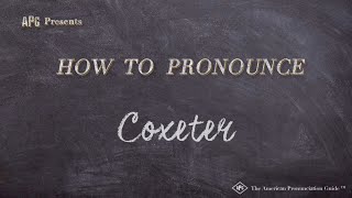 How to Pronounce Coxeter Real Life Examples [upl. by Ramed]