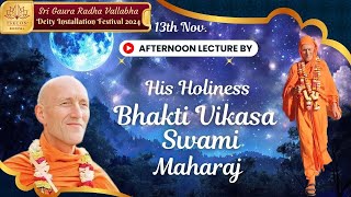 LIVE 13th Nov Afternoon Lecture By HH Bhakti Vikasa Swami Maharaj [upl. by Warrin]