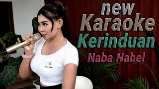 Kerinduan Karaoke duet Naba Nabel [upl. by Jessey819]