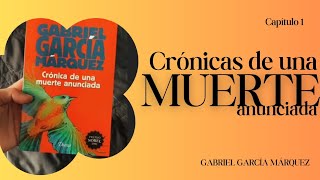 CRÓNICAS DE UNA MUERTE ANUNCIADA  CAPITULO 1 GABRIEL GARCÍA MARQUÉZ [upl. by Clarey919]