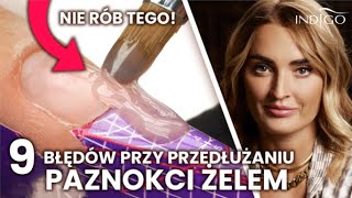 Nie rób tego 9 błędów krok po kroku  przedłużanie paznokci żelem dla początkujących  Indigo Nails [upl. by Ellivnarg]