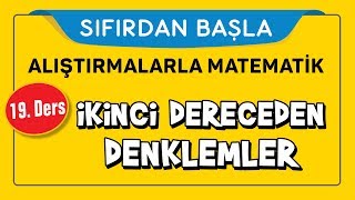 İkinci Dereceden Denklemler  SIFIRDAN BAŞLA 19 DERS  Şenol Hoca [upl. by Giliana650]