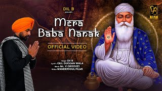 Mera Baba Nanakofficial video Dil B  Latest punjabi song 2024 [upl. by Nelyak]