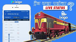 How To Check Live Status of Train  Train Running Status  ट्रेन की वर्तमान स्थति जानिए  IXIGO APP [upl. by Benedikta]