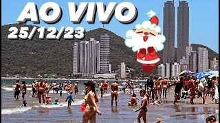 Praia LOTADA Balneário Camboriú AO VIVO Hoje 251223 a noite BielTurismo [upl. by Esorbma]