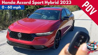 Honda Accord Sport Hybrid 2023  0 to 60 MPH POV  4K [upl. by Aisena]