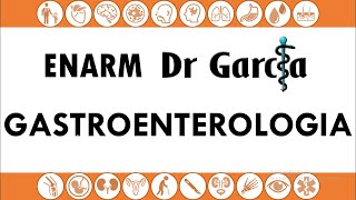 Gastroenterologia para el ENARM  Dr Garcia [upl. by Rivi]