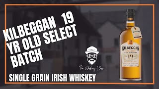 KILBEGGAN 19 YR OLD SINGLE GRAIN  Irish Whiskey Review  Whisky amp Whiskey [upl. by Okir]