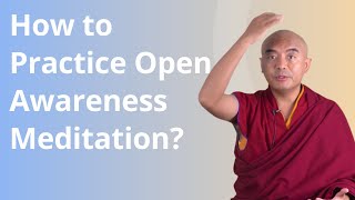 How to Practice Open Awareness Meditation with Yongey Mingyur Rinpoche [upl. by Sheldon420]