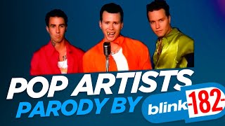 Pop Music Artists parody by blink182 All the Small Things Music Video [upl. by Austin]