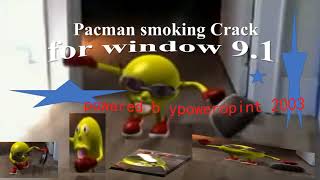 Crazy  Pacman Smoking Crack [upl. by Solracesoj812]