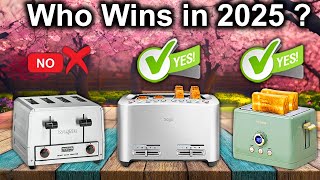 The Best Toasters OF 2025 Tested And Reviewed [upl. by Stepha]