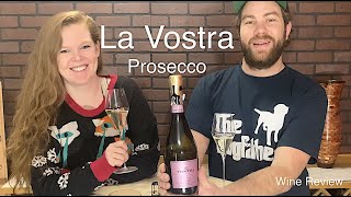 La Vostra Prosecco Wine Review [upl. by Bess]