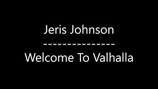 Jeris Johnson  Welcome To Valhalla Lyrics [upl. by Jacquenette569]