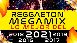 REGGAETON 2021 MEGAMIX 🔥 LO MEJOR del 2021 2019 2018 2017 2016 2015  Especial 100k [upl. by Nylitak]